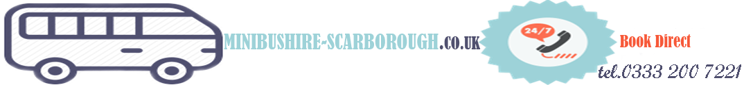 Minibus Hire Scarborough | Scarborough Minibus Hire
